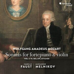 Mozart: Sonatas For Fortepiano & Violin | Isabelle Faust, Alexander Melnikov imagine