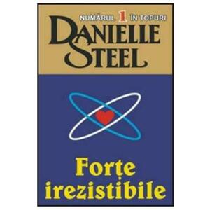 Forte irezistibile - Danielle Steel imagine