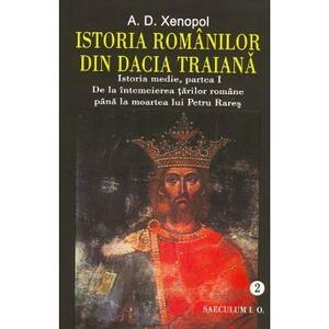 Istoria romanilor din Dacia traiana Vol.2 - A.D. Xenopol imagine