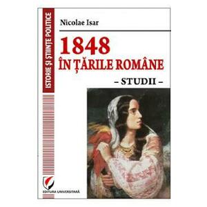 1848 in Tarile Romane. Studii - Nicolae Isar imagine