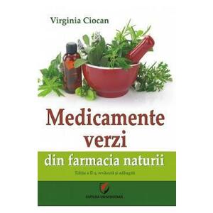 Medicamente verzi din farmacia naturii - Virginia Ciocan imagine