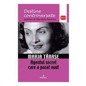 Destine controversate vol.2: Maria Tanase - Dan-Silviu Boerescu imagine