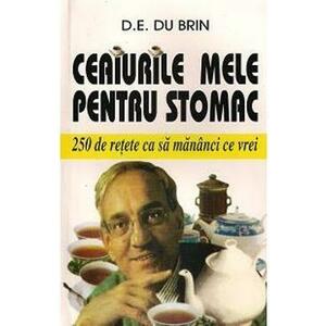 Ceaiurile Mele Pentru Stomac - D.E. Du Brin imagine