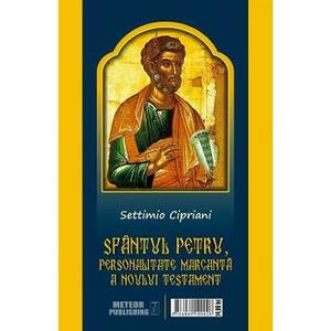 Sfantul Petru, personalitate marcanta Noului Testament - Settimio Cipriani imagine