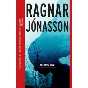 Fata care a murit - Ragnar Jonasson imagine