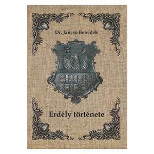 Erdely tortenete - Dr. Jancso Benedek imagine