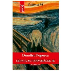 Cronos autodevorandu-se Vol.6: Disperarea libertatii - Dumitru Popescu imagine