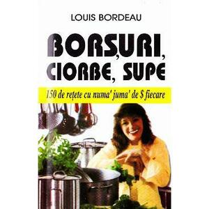 Borsuri, ciorbe, supe - Louis Bordeau imagine