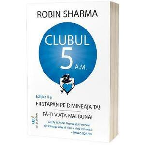 The 5 AM Club - Robin Sharma imagine