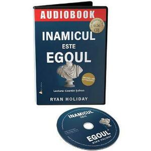 Audiobook. Inamicul este egoul - Ryan Holiday imagine