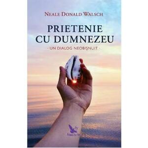 Prietenie cu Dumnezeu - Neale Donald Walsch imagine