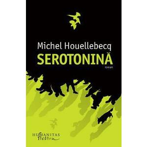 Serotonina - Michel Houellebecq imagine
