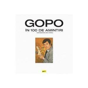 GOPO in 100 de amintiri - Anca Moscu imagine