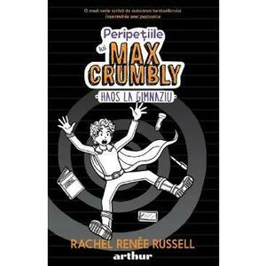 Peripetiile lui Max Crumbly Vol.2: Haos la gimnaziu - Rachel Renee Russell imagine