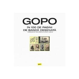 GOPO in 100 de pagini de banda desenata - Anca Moscu, Lucian C. Oancea imagine