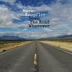 Down The Road Wherever | Mark Knopfler imagine
