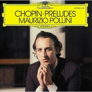 Chopin: 24 Preludes | Frederic Chopin, Maurizio Pollini imagine
