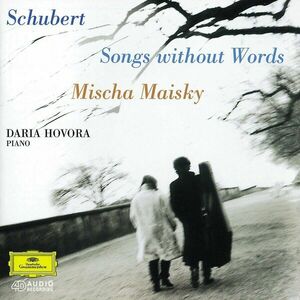 Schubert - Songs without Words | Mischa Maisky, Daria Hovora imagine