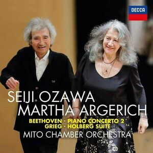 Beethoven: Piano Concerto No. 2; Grieg: Holberg Suite | Martha Argerich, Seiji Ozawa, Mito Chamber Orchestra imagine
