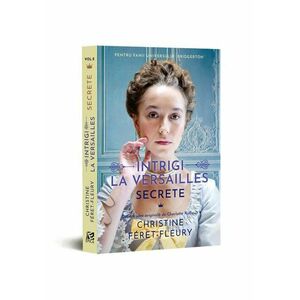 Intrigi la Versailles, vol. 2, Secrete imagine