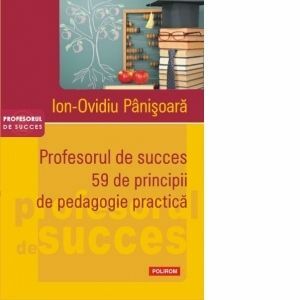 Profesorul de succes. 59 de principii de pedagogie practica imagine