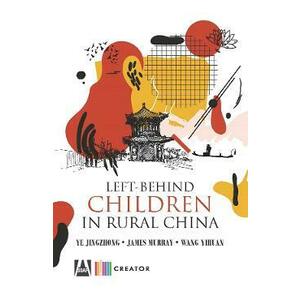Left-behind children in rural China - Ye Jingzhong, James Murray, Wang Yihuan imagine