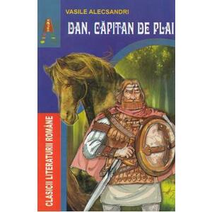 Dan, capitan de plai - Vasile Alecsandri imagine