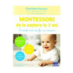 Montessori de la nastere la 3 ani - Charlotte Poussin imagine