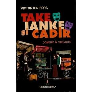 Take, Ianke si Cadir - Victor Ion Popa imagine
