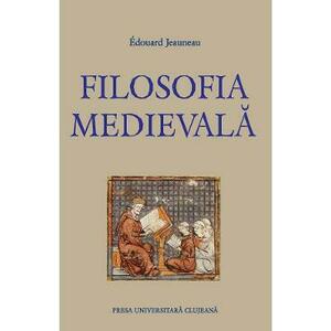 Filosofia medievala - Edouard Jeauneau imagine