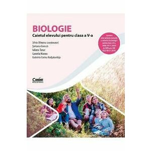 Biologie - Clasa 5 - Caiet - Silvia Olteanu, Stefania Giersch, Iuliana Tanur, Camelia Manea, Gabriela Corina Kodjabashija imagine