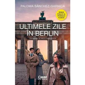 Ultimele zile in Berlin - Paloma Sanchez-Garnica imagine