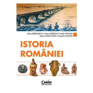 Istoria Romaniei - Mihai Barbulescu, Dennis Deletant, Keith Hitchins, Serban Papacostea, Pompiliu Teodor imagine