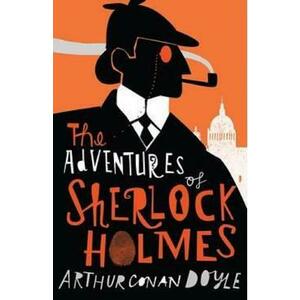 The Adventures of Sherlock Holmes - Arthur Conan Doyle imagine