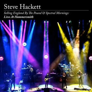Selling England By The Pound & Spectral Mornings: Live At Hammersmith (2CD+DVD) | Steve Hackett imagine
