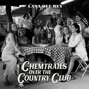 Chemtrails Over The Country Club | Lana Del Rey imagine