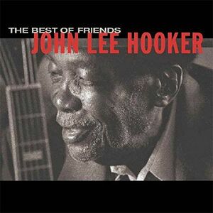 The Best Of Friends | John Lee Hooker imagine