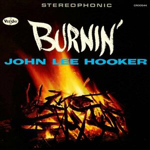 Burnin' | John Lee Hooker imagine