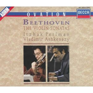 Beethoven: Violin Sonatas | Ludwig Van Beethoven, Vladimir Ashkenazy, Itzhak Perlman imagine