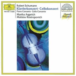 Schumann - Piano and Cello Concertos | Robert Schumann, Martha Argerich imagine