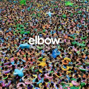 Giants of All Sizes | Elbow imagine
