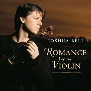 The Romance of the Violin | Joshua Bell imagine