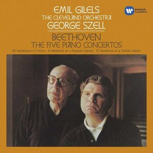 Beethoven: Piano Concertos 1-5 | Emil Gilels, George Szell, The Cleveland Orchestra imagine