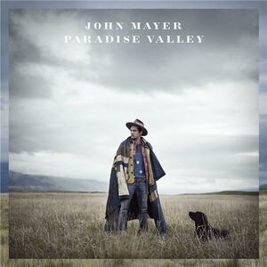 Paradise Valley | John Mayer imagine