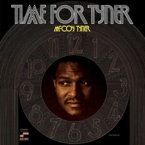 Time For Tyner - Vinyl | Mccoy Tyner imagine