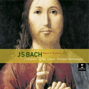 Bach: Mass In B Minor | Collegium Vocale Gent, Philippe Herreweghe imagine