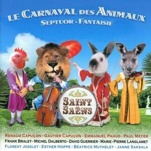 Saint-Saens: Le Carnaval des animaux | Camille Saint-Saens, Gautier Capucon, Renaud Capucon imagine