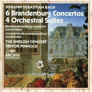 Bach: Brandenburg Concertos; Orchestral Suites | Johann Sebastian Bach, The English Concert, Trevor Pinnock imagine