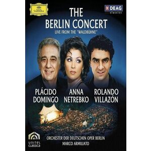The Berlin Concert (2008) | Placido Domingo, Anna Netrebko, Rolando Villazon imagine