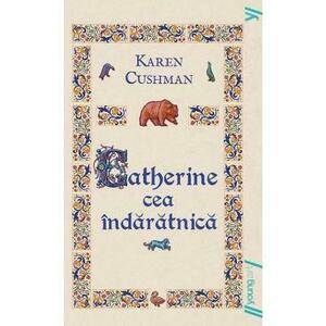 Catherine cea indaratnica (necartonat) - Karen Cushman imagine